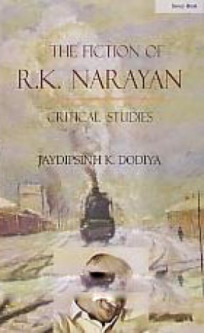 The Fiction of R.K. Narayan: Critical Studies