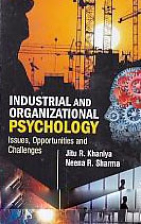 Industrial and Organisational Psychology: Issues, Opportunities and Challenges