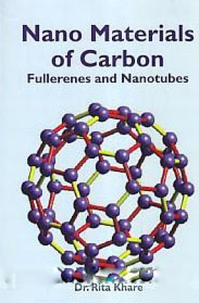 Nano Materials of Carbon: Fullerenes and Nanotubes