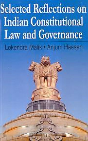 Selected Reflections on Indian Constitutional Law and Governance