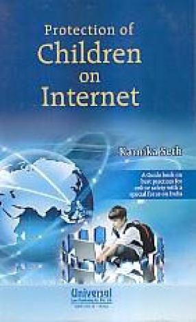 Protection of Children on Internet: A Guide Book on Best practices for Online Safety With A Special Focus on India