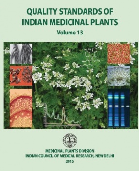 Quality Standards of Indian Medicinal Plants, Volume 13