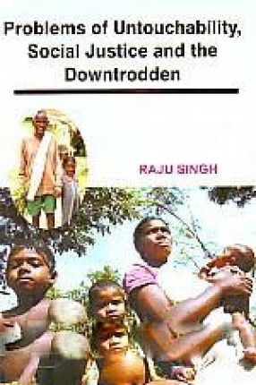 Problems of Untouchability, Social Justice and the Downtrodden