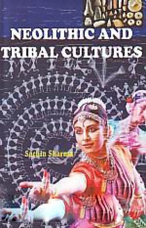 Neolithic and Tribal Cultures
