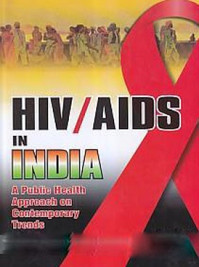 HIV/AIDS in India: A Public Health Approach on Contemporary Trends