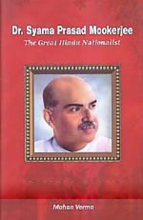 Dr. Syama Prasad Mookerjee: The Great Hindu Nationalist