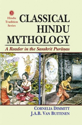 Classical Hindu Mythology: A Reader in the Sanskrit Puranas