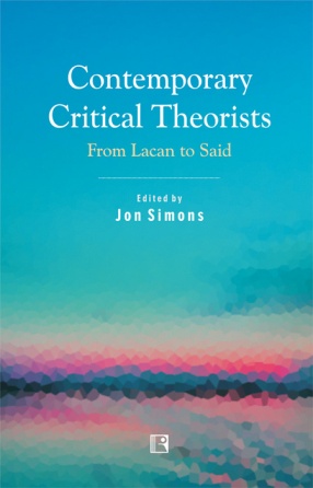 Contemporary Critical Theorists: From Lacan to Said
