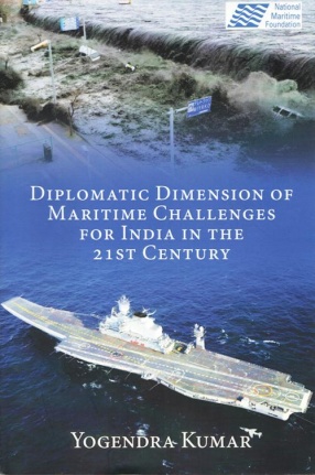 Diplomatic Dimension of Maritime Challenges for India in the 21st Century