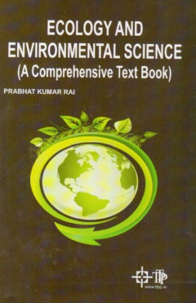 Ecology and Environmental Science: A Comprehensive Text Book