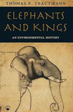 Elephants and Kings: An Environmental History