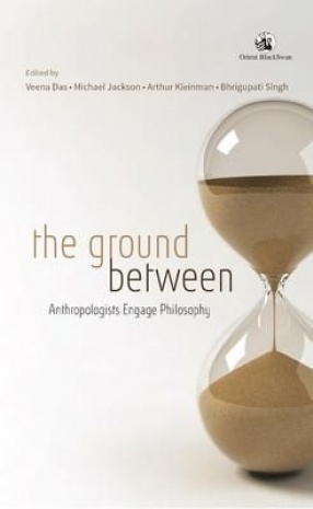 The Ground Between: Anthropologists Engage Philosophy