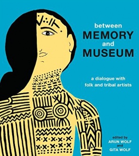 Between Memory and Museum: A Dialogue with Folk and Indigenous Artists