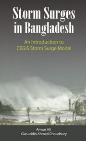 Storm Surges in Bangladesh: An Introduction to CEGIS Storm Surge Model