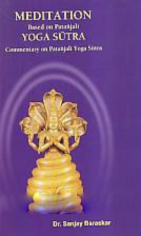 Meditation Based on Patanjali Yoga Sutra: Commentary on Patanjali Yoga Sutras