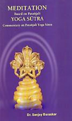 Meditation Based on Patanjali Yoga Sutra: Commentary on Patanjali Yoga Sutras