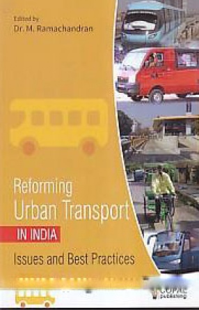 Reforming Urban Transport in India: Issues and Best Practices