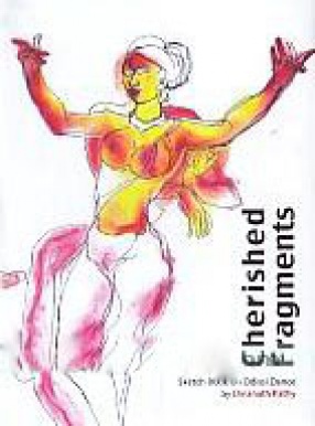Cherished Fragments: Sketch Book on Odissi Dance