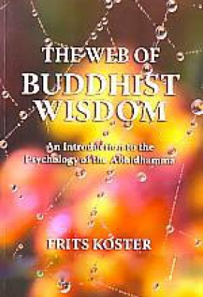 The Web of Buddhist Wisdom: An Introduction to the Psychology of the Abhidhamma