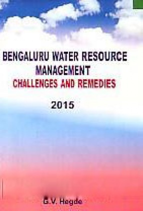 Bengaluru Water Resource Management: Challenges and Remedies