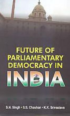 Future of Parliamentary Democracy in India