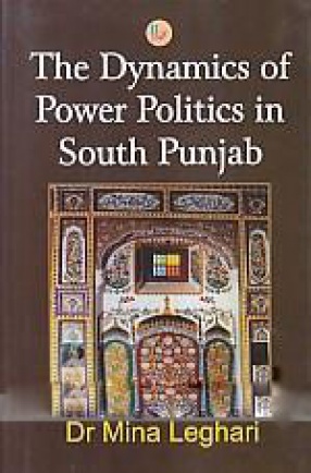 The Dynamics of Power Politics in South Punjab