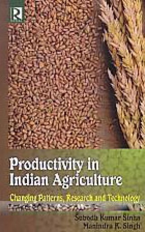 Productivity in Indian Agriculture: Changing Patterns, Research and Technology