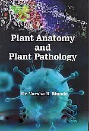 Plant Anatomy and Plant Pathology