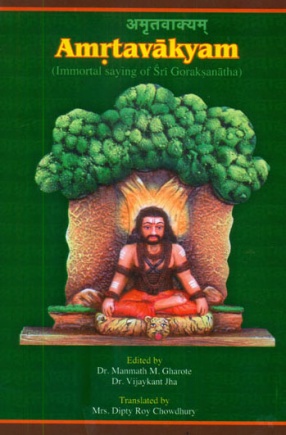 Amrtavakyam: Immortal Sayings of Sri Goraksanatha