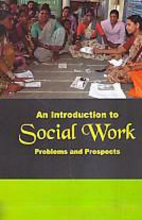 An Introduction to Social Work: Problems and Prospects