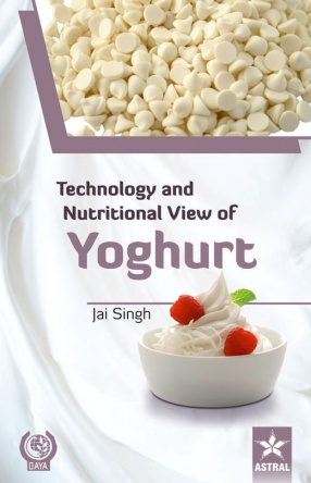 Technology and Nutritional View of Yoghurt