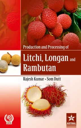 Production and Processing of Litchi, Longan and Rambutan