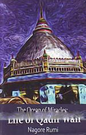 The Ocean of Miracles: Life of Qadir Wali