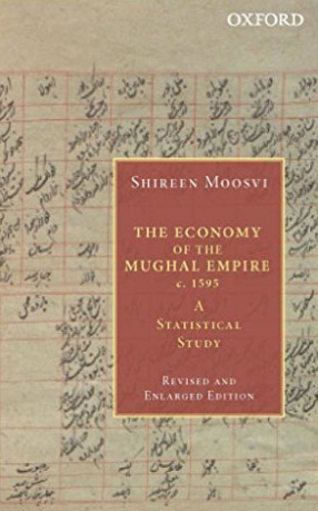 The Economy of the Mughal Empire, c.1595: A Statistical Study