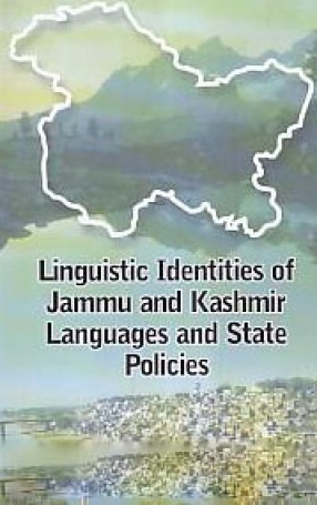 Linguistic Identities of Jammu and Kashmir: Languages and State Policies