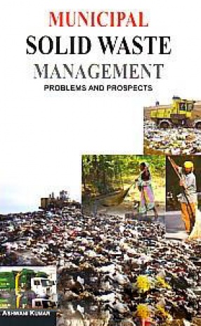 Municipal Solid Waste Management: Problems and Prospects