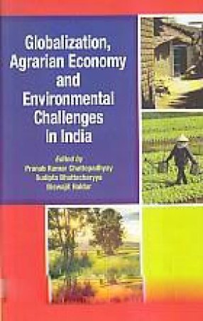 Globalization, Agrarian Economy and Environmental Challenges in India