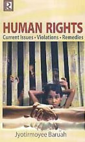 Human Rights: Current Issues, Violations, Remedies