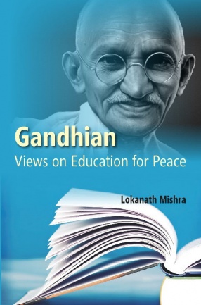 Gandhian Views on Education for Peace