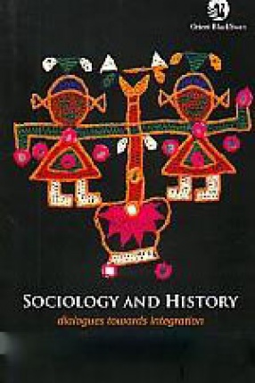 Sociology and History: Dialogues Towards Integration