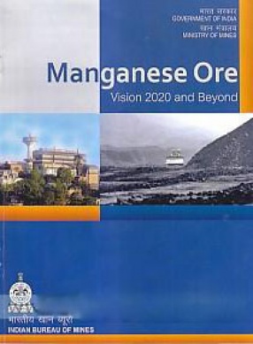 Manganese Ore: Vision-2020 and Beyond