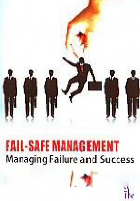 Fail-Safe Management: Managing Failure & Success