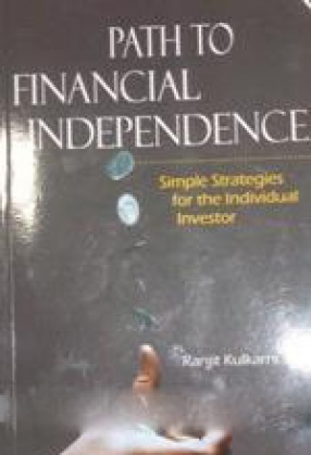Path to Financial Independence: Simple Strategies for the Individual Investor