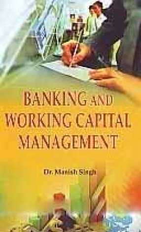 Banking and Working Capital Management