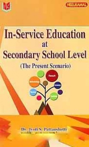 In-Service Education At Secondary School Level: The Present Scenario