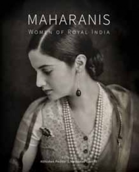 Maharanis: Women of Royal India