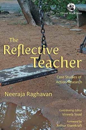 The Reflective Teacher: Case Studies of Action Research