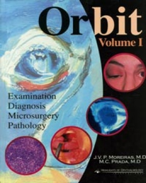 ORBIT: Examination Diagnosis Microsurgery Pathology, Volume I