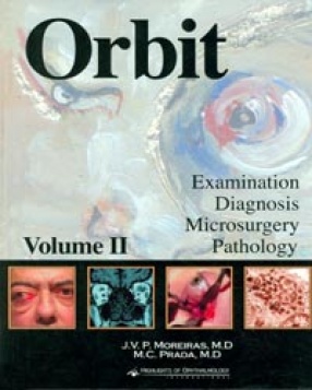 ORBIT: Examination Diagnosis Microsurgery Pathology, Volume II