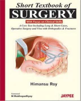 Short Textbook of Surgery: With Focus on Clinical Skills 